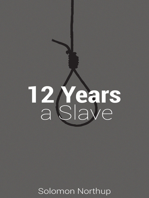 Title details for 12 Years a Slave by Solomon Northup - Available